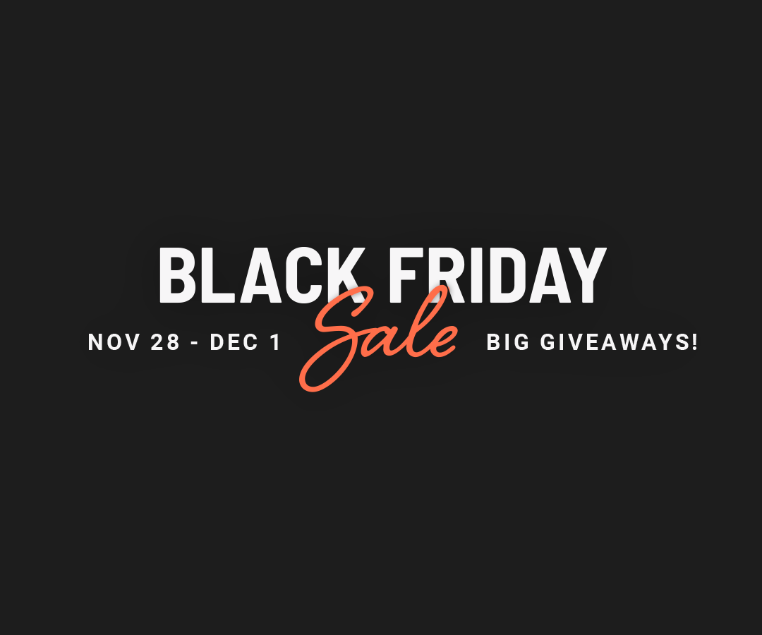 Black Friday Sale - Big Giveaways